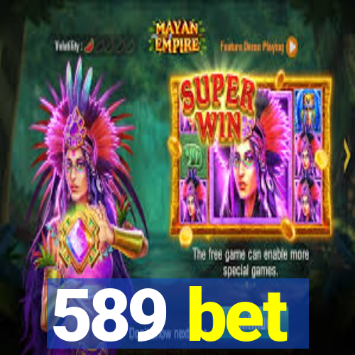 589 bet